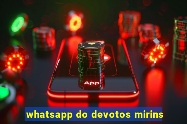 whatsapp do devotos mirins