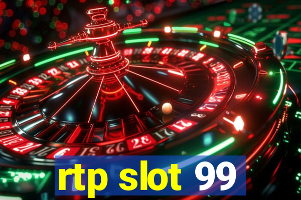 rtp slot 99