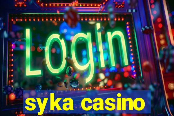 syka casino