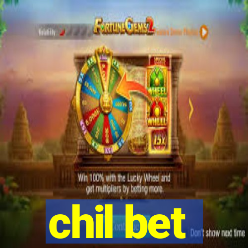 chil bet