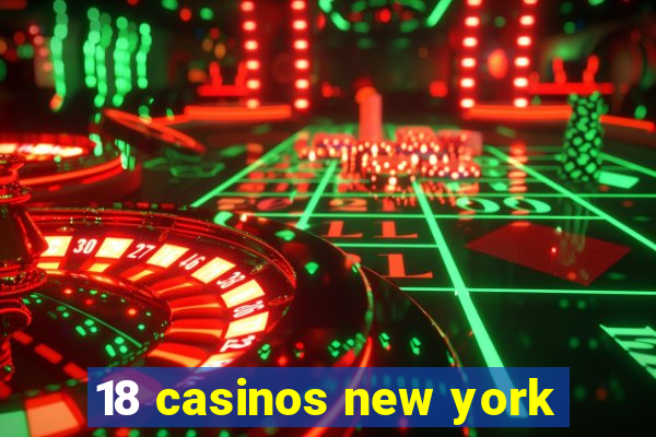 18 casinos new york