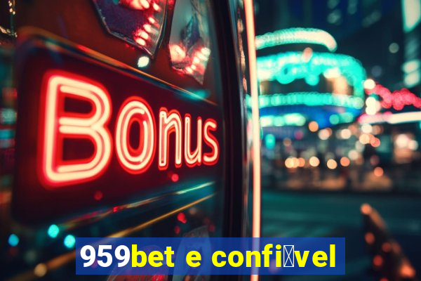 959bet e confi谩vel