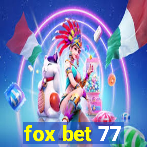 fox bet 77