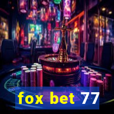 fox bet 77