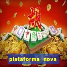 plataforma nova b?nus de cadastro