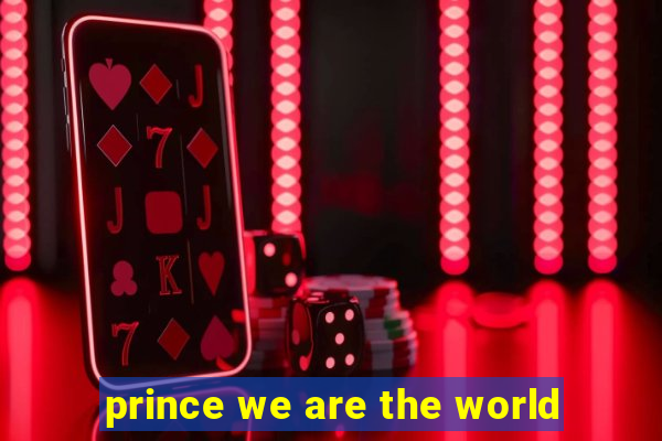 prince we are the world