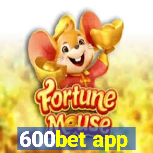 600bet app