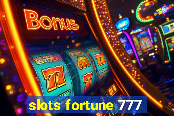 slots fortune 777