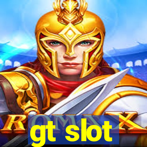 gt slot