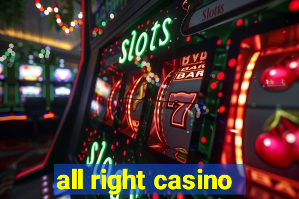 all right casino