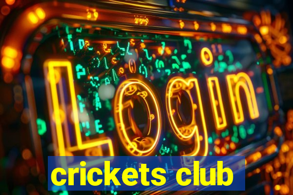 crickets club