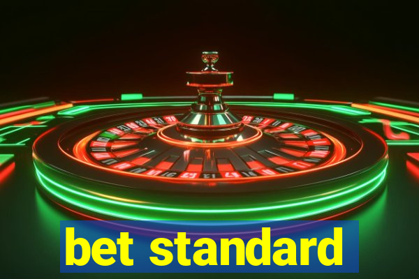 bet standard