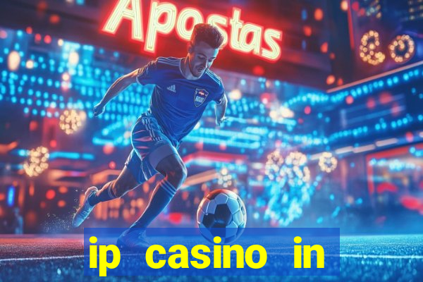 ip casino in biloxi mississippi