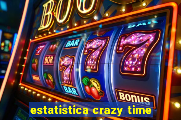 estatistica crazy time