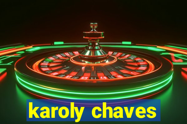 karoly chaves