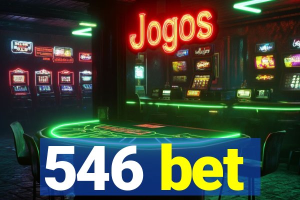 546 bet