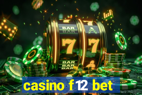 casino f12 bet