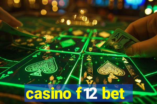 casino f12 bet