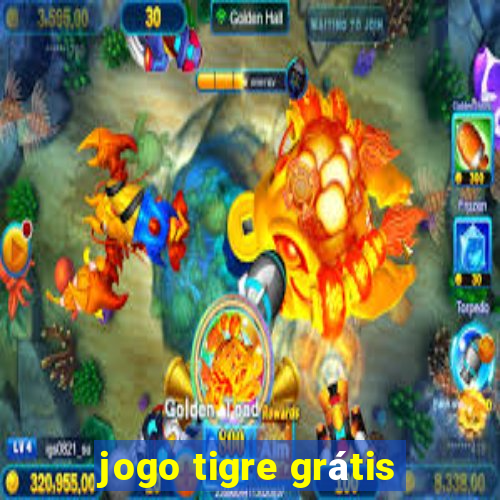 jogo tigre grátis