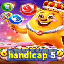 handicap 5