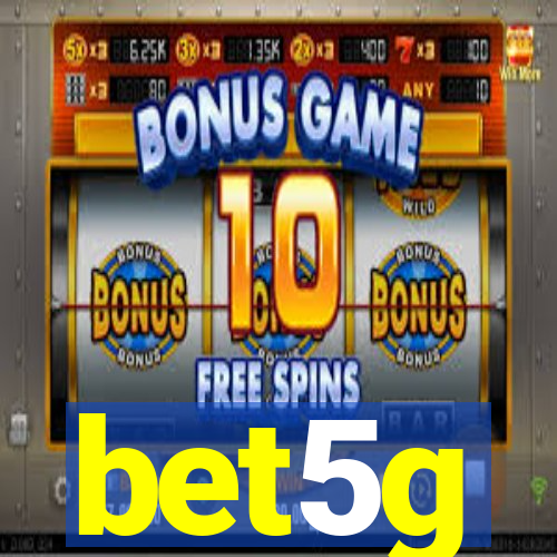 bet5g