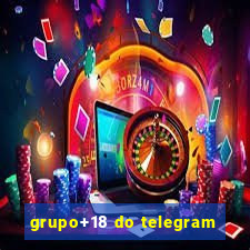 grupo+18 do telegram