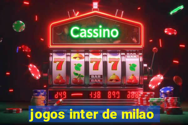 jogos inter de milao