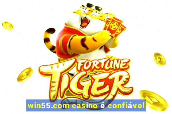 win55.com casino é confiável