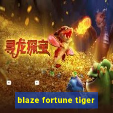 blaze fortune tiger