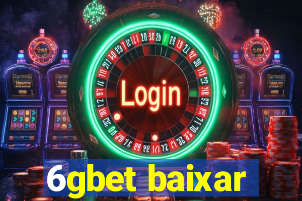 6gbet baixar