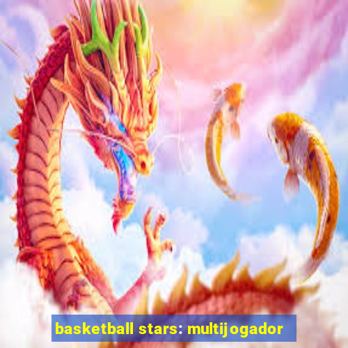 basketball stars: multijogador