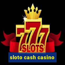 sloto cash casino