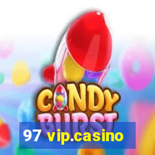 97 vip.casino