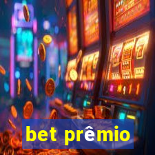 bet prêmio