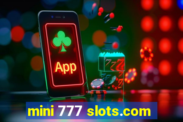 mini 777 slots.com