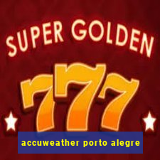 accuweather porto alegre