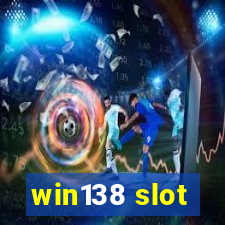 win138 slot