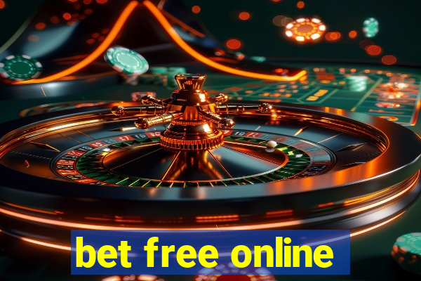 bet free online