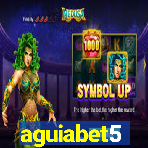 aguiabet5