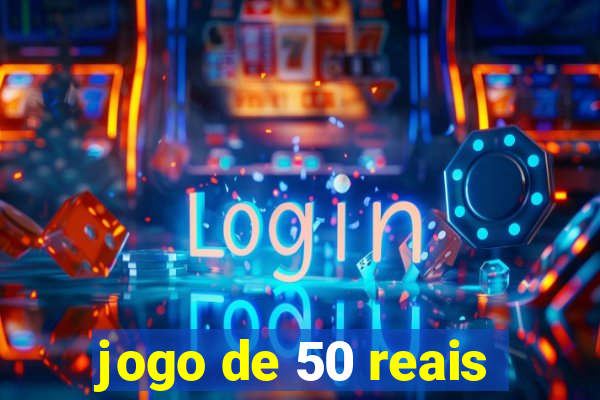 jogo de 50 reais