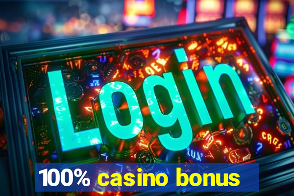 100% casino bonus