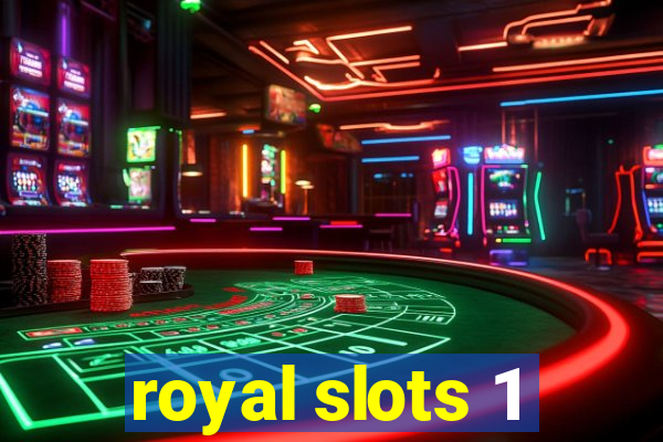 royal slots 1