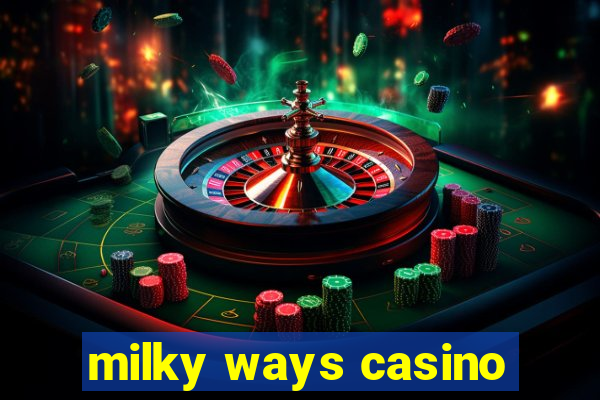 milky ways casino