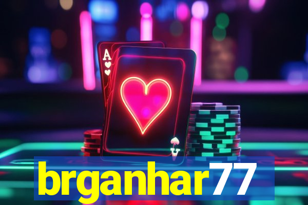 brganhar77