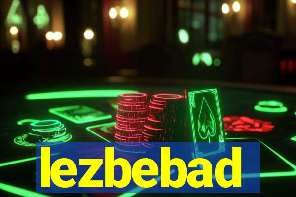 lezbebad