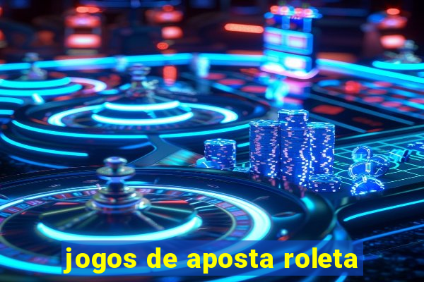 jogos de aposta roleta