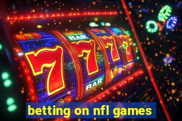 betting on nfl games