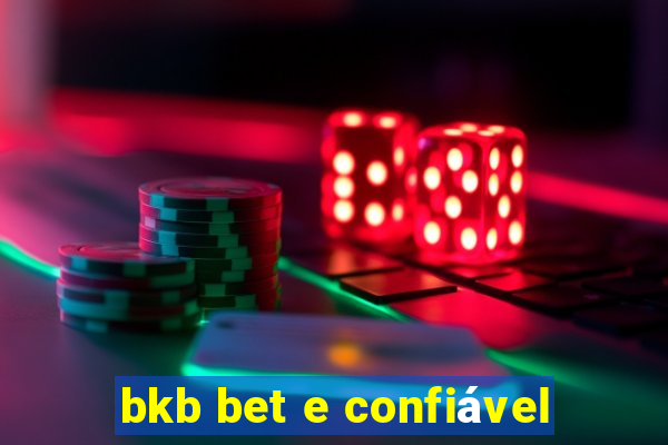 bkb bet e confiável