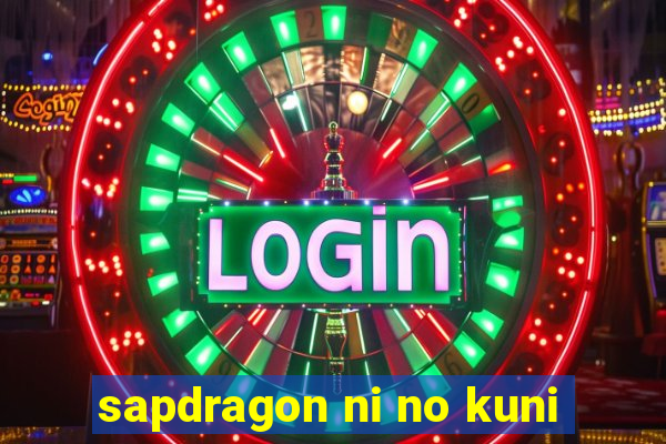 sapdragon ni no kuni