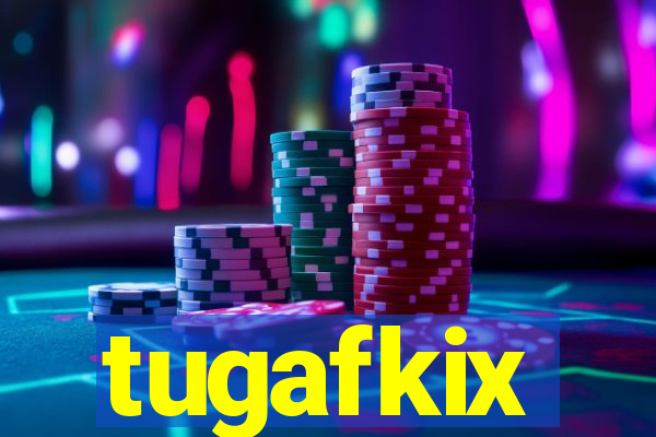 tugafkix